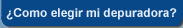 como elegir mi depuradora en totagua.com